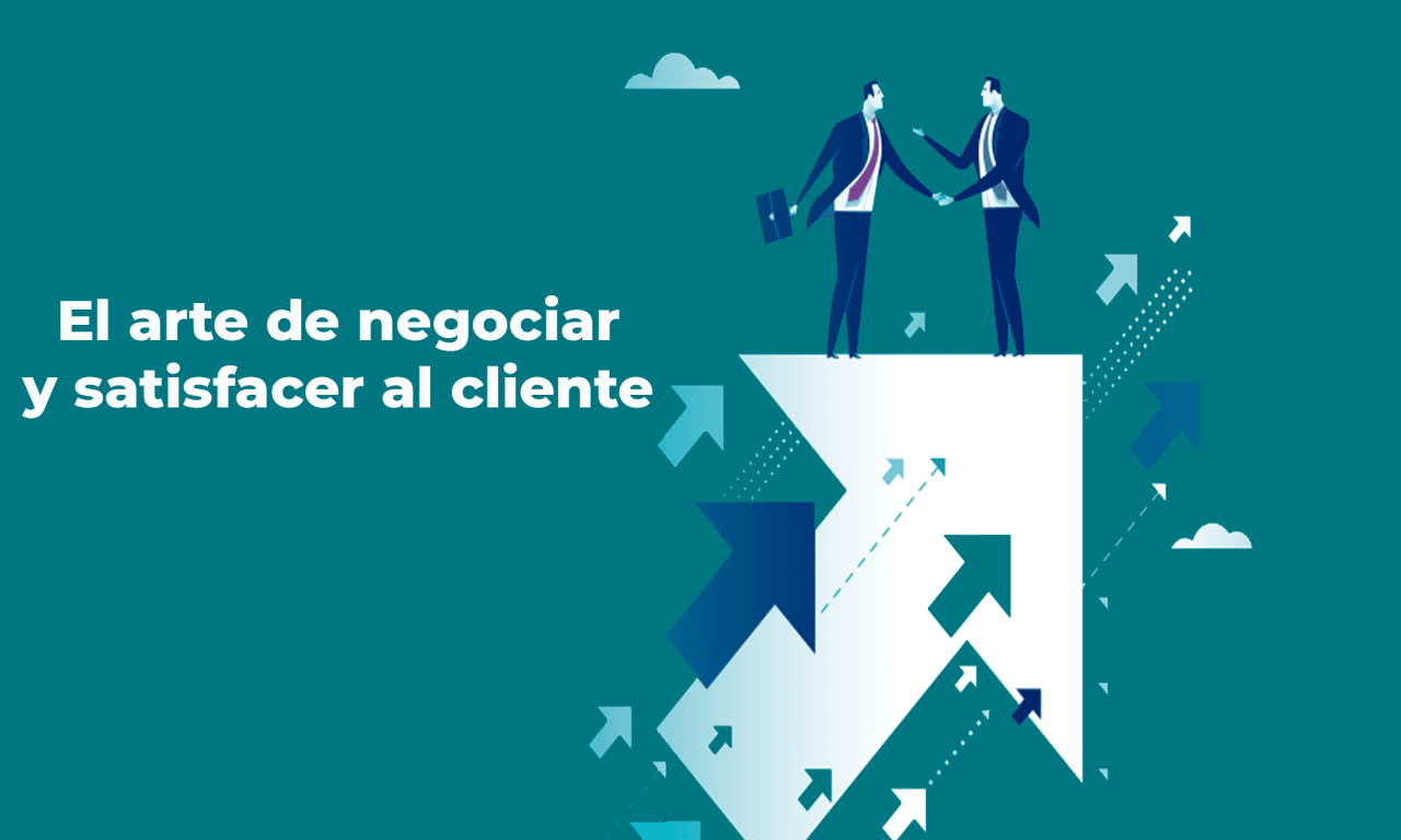 El arte de negociar y satisfacer al cliente - Impulso06